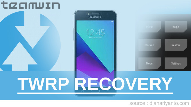 Cara Install TWRP Samsung Galaxy J2 Prime Anti Gagal