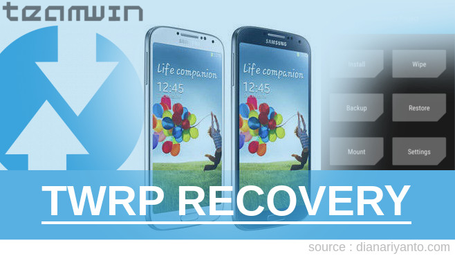 TWRP Recovery Samsung Galaxy S4 i9500 64GB Tanpa Unlock Bootloader