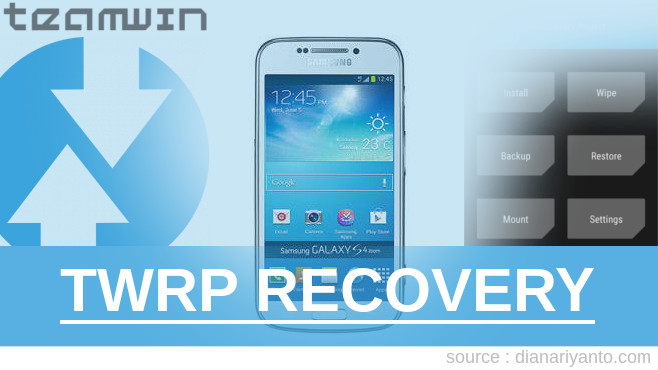 Cara Pasang TWRP Samsung Galaxy S4 Zoom Beta